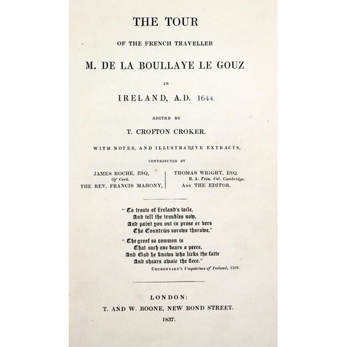 106 - Irish Travel: Crofton Croker (T.)ed.&nbsp;The Tour of the French Traveller M. de la Boullaye le Gouz... 