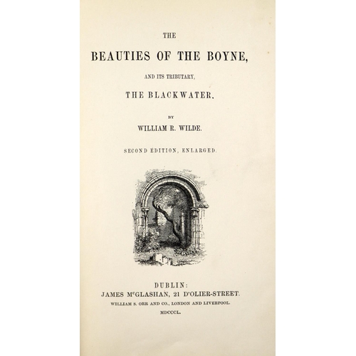 114 - Very Clean CopyWilde (Wm. R.) The Beauties of the Boyne, and its Tributary, The Blackwater, Dublin 1... 