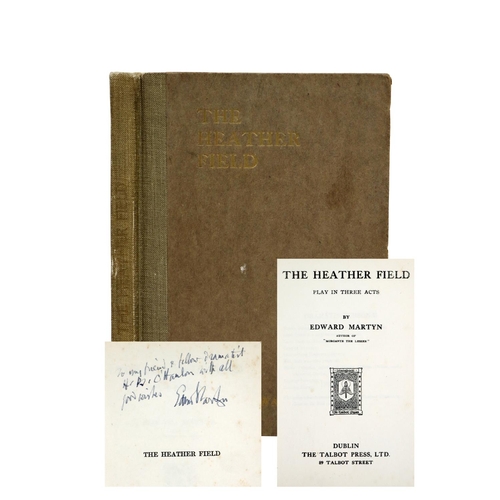 117 - Signed by Edward MartynMartyn (Edward)The Heather Field, 8vo, D.(The Talbot Press) [undated] Signed ... 