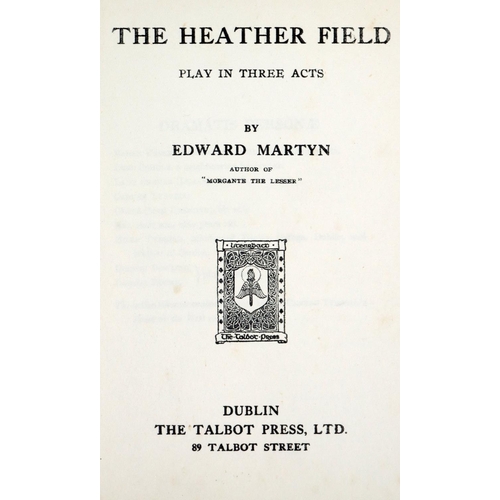 117 - Signed by Edward MartynMartyn (Edward)The Heather Field, 8vo, D.(The Talbot Press) [undated] Signed ... 