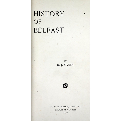 183 - Owen (D.J.)&nbsp;History of Belfast, Belfast (Baird) 1921.&nbsp;First Edn., illus. recent attractive... 