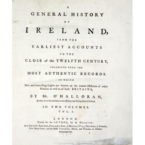 184 - From Henry Grattan's AuctionO'Halloran (Silvester) A General History of Ireland, 2 vols. 4to Lond. 1... 