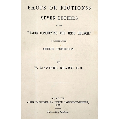 97 - The Author's Own CopyPamphlets: 1. Brady (W. Maziere)&nbsp;Facts or Fictions? Seven Letters on the F... 