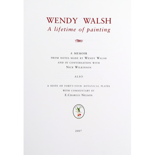 208 - Signed by the ArtistWalsh (Wendy) & Nelson (E.C.) Wendy Walsh, A Lifetime of Painting,  folio, D... 