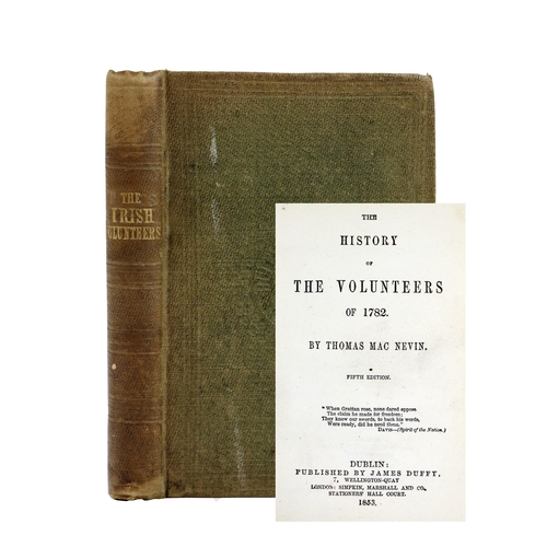 216 - Wm. Smith O'Brien's CopyMac Nevin (Thos.) The History of The Volunteers of 1782, 16mo Dublin (James ... 