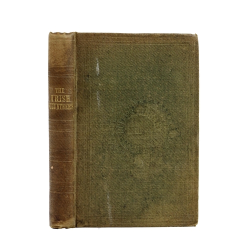 216 - Wm. Smith O'Brien's CopyMac Nevin (Thos.) The History of The Volunteers of 1782, 16mo Dublin (James ... 