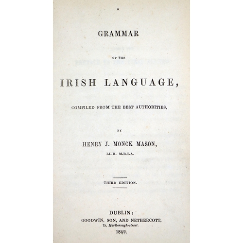 219 - Mason (H.J. Monck) A Grammar of the Irish Language, Sm. 8vo Dublin 1842, Third Edn., orig. cloth bac... 