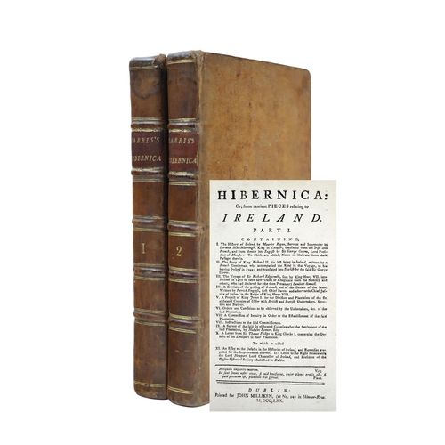 222 - [Harris (Walter)]&nbsp;Hibernica: Or, Some Ancient Pieces relating to Ireland, 2 Parts in 2 vols. 8v... 