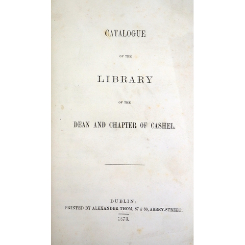 225 - Scarce BibliographyCo. Tipperary:  [Davis White?] Catalogue of the Library of the Dean and Chapter o... 