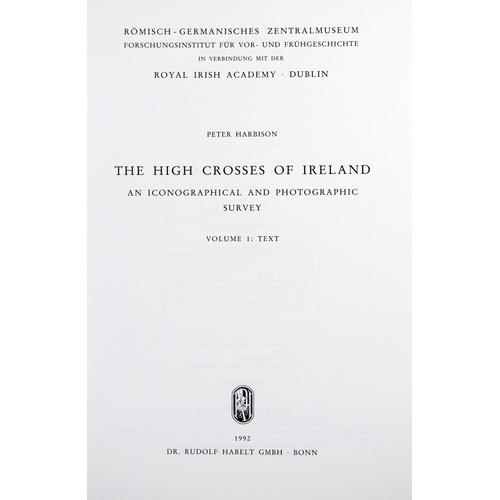 382 - Harbison (P.) The High Crosses of Ireland, 3 vols., Bonn (Dr. Rudolf Habelt) 1992, illus. Signed, un... 