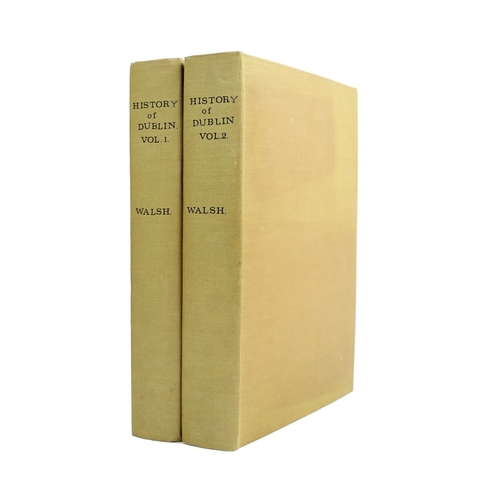 385 - Warburton (J.), Whitelaw (J.) & Walsh (Rob.) History of The City of Dublin, 2 vols. lg. 4to Lond... 