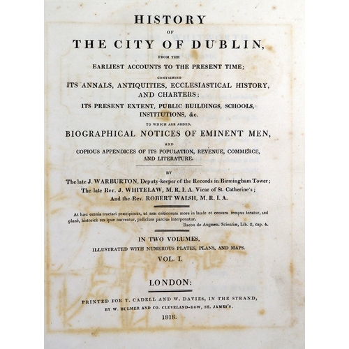385 - Warburton (J.), Whitelaw (J.) & Walsh (Rob.) History of The City of Dublin, 2 vols. lg. 4to Lond... 