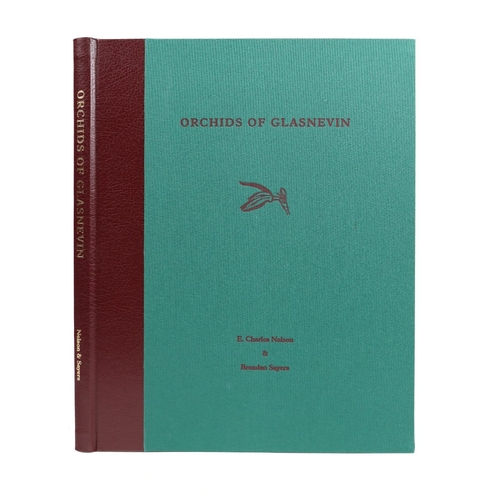 386 - One of 100 Signed CopiesNelson (E.C.)ed, Sayers (Brendan) Orchids of Glasnevin, folio, D.(Strawberry... 