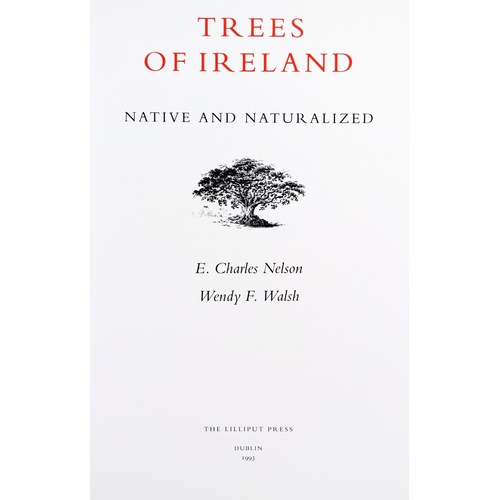 393 - Illustrated Volume: Nelson /(E.C.) & Walsh (W.F.) illus. Trees of Ireland Native and Naturalized... 