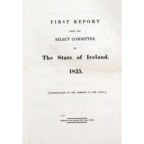 395 - State of Ireland, 1825: House of Lords: First Reports, [-Second, -Fourth] From the Select Committee ... 