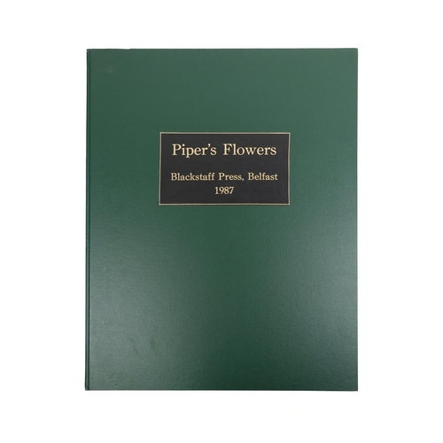 418 - Illustrated Volume:&nbsp; Piper (Raymond)&nbsp;Piper's Flowers,&nbsp; folio, Belfast (Blackstaff Pre... 