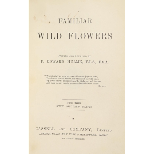 11 - Hulme (F. Edw.) Familiar Wild Flowers, Vols. 1 -6, also Familiar Garden Flowers, Vols. 1 & 2, to... 