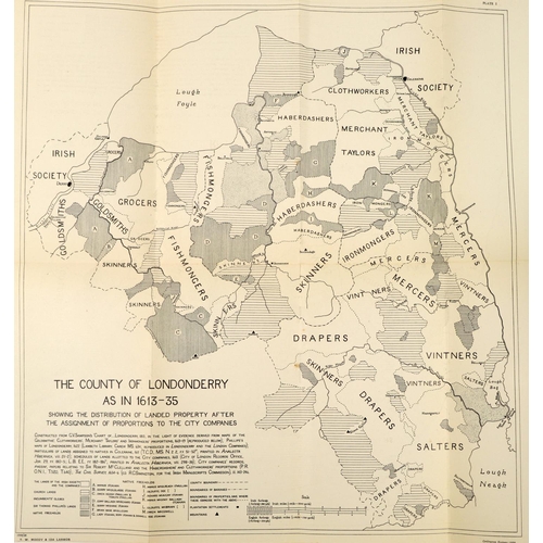 19 - Moody (T.W.)&nbsp;The Londonderry Plantation 1609-41, The City of London and The Plantation of Ulste... 