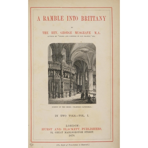 23 - Musgrave (Rev. George)&nbsp; Ramble into Brittany,&nbsp; 2 vols. Lond. (Hurst and Blackett) 1870&nbs... 