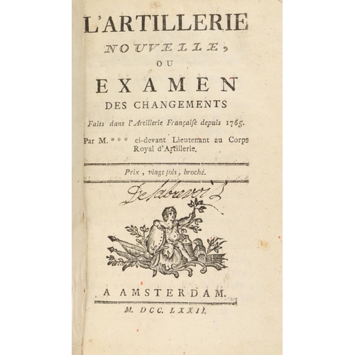 25 - Rare French Military InterestPamphlets: 1. [du Coudray (Chas. T.)]&nbsp;L'Artillerie Nouvelle ou Exa... 