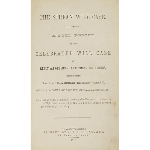 29 - Newtownards Printing:  Warren (Right Hon. R.) The Steam Will Case. A full report of the Celebrated W... 