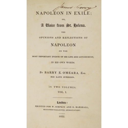 39 - Association CopyO'Meara (Barry E.) Napoleon in Exile; or A Voice from St. Helena,  2vols. 8vo Lond. ... 