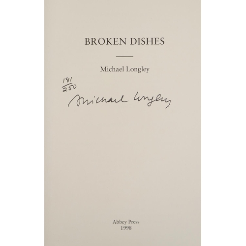 7 - Longley (Michael) Broken Dishes, Abbey Press 1998, Signed Limited Edn. No. 181/250, also Signed pape... 