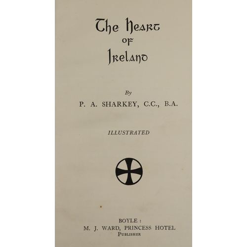 9 - Sharkey (P.A.) The Heart of Ireland, 8vo Boyle [1927], First Edn., illus. cloth; Keaney (Marian) Wes... 