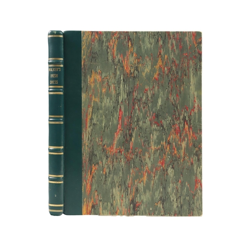 74 - Walker (Joseph C.)&nbsp;An Historical Essay on the Dress of the Ancient and Modern Irish, .. to whic... 
