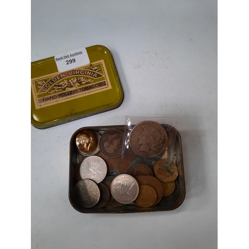 299 - Tin of old various coins inc American dollar