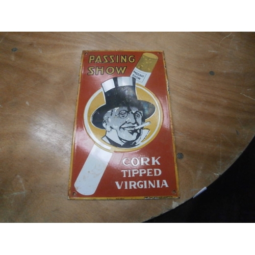 566 - Enamel passing show cigarette sign 9.5 x 16.5 inch