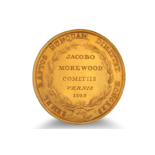 376 - AN 1803 LARGE 18ct GOLD MEDAL ISSUED BY TRINITY COLLEGE, DUBLIN, Spring Elections, to J Morewood for... 