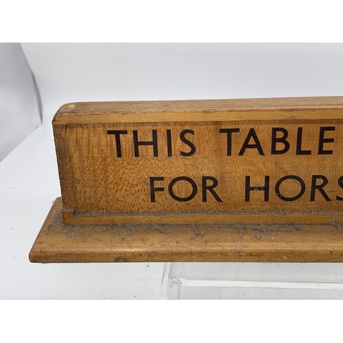 129 - THIS TABLE IS RESERVED FOR HORSE RACING WOODEN PLAQUE 14