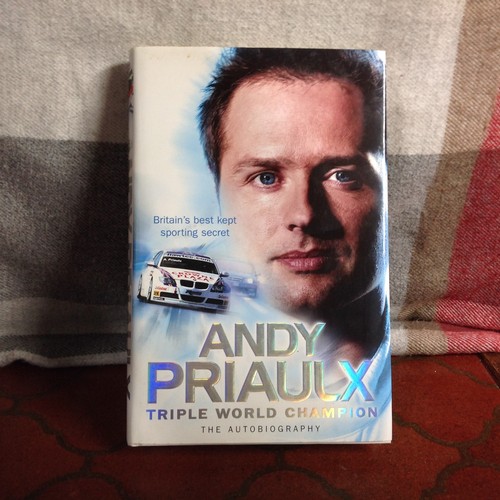 45 - Andy Priaulx. Triple World Champion. Signed Autobiography