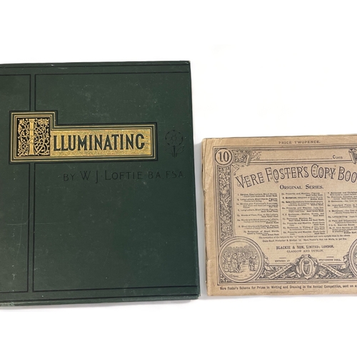 330 - A Victorian 'Art of Illuminating' By W.J. Loftie.
Together with a Vere Fosters Copy Book.