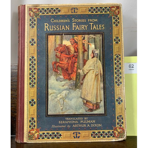 62 - Children's Stories from Russian Fairy Tales - Seraphima Pulman Illustrated by Arthur A Dixon.