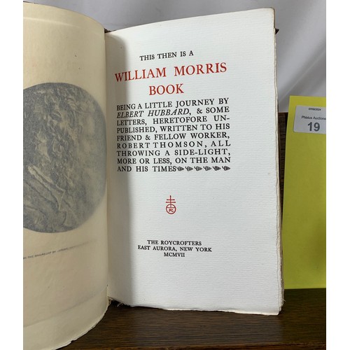 19 - This Then Is A William Morris Book :  Hubbard, Elbert 1907 Full Suede. Hand made paper. This Then Is... 