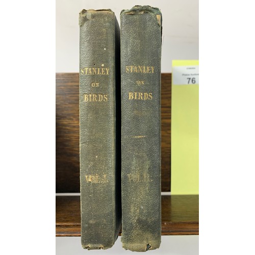 76 - A Familiar History of Birds: their Nature, Habits, and Instincts - Rev Edward Stanley. 2 Vols 1835 I... 