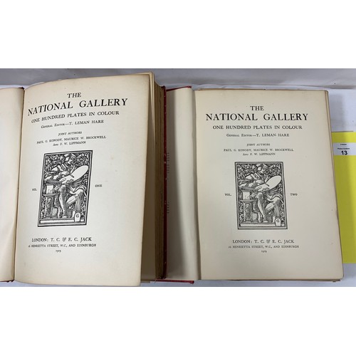 13 - The National Gallery 100 Plates in Colour 2 Vol - T Leman Hare General Ed Published by T.C. & E.... 