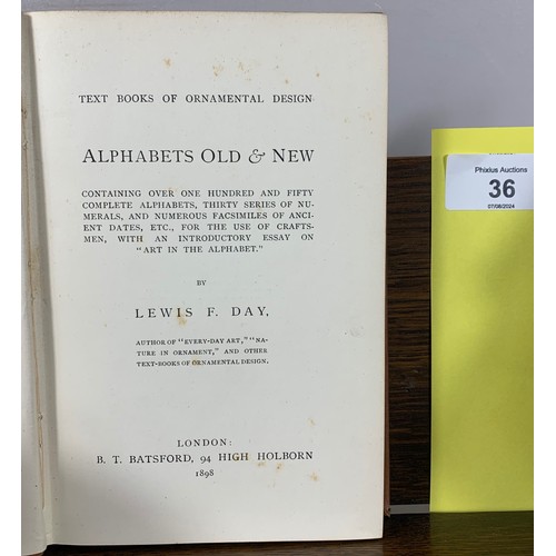 36 - Alphabets Old and New. Containing Over One Hundred and Fifty Complete Alphabets,... Lewis F. Day (18... 