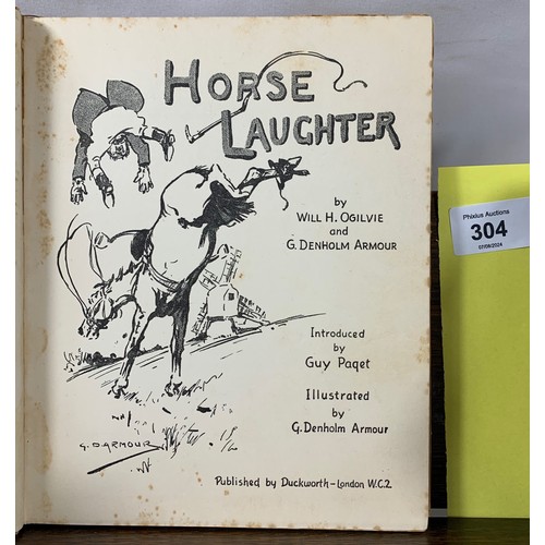 304 - Horse Laughter - Will H Ogilvie & G Denholm Armour. Illustrated. 1938 First Edition.Hardback. Co... 