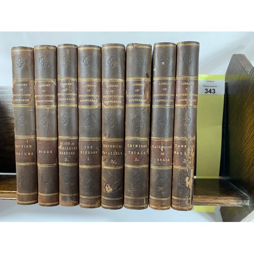 343 - Library of Entertaining Knowledge (8 Vols) Half leather. Various subjects and publishing years from ... 