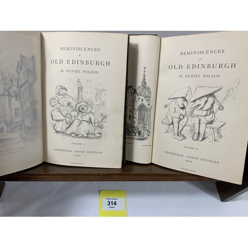 314 - Reminiscences of Old Edinburgh (2 volume set) by Daniel Wilson. Published by David Douglas, Edinburg... 