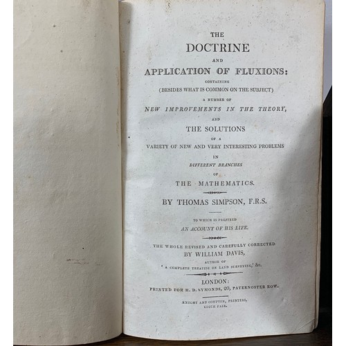 226 - The Doctrine and Application of Fluxions:Thomas Simpson. C. 1805. Published by H D Symonds.