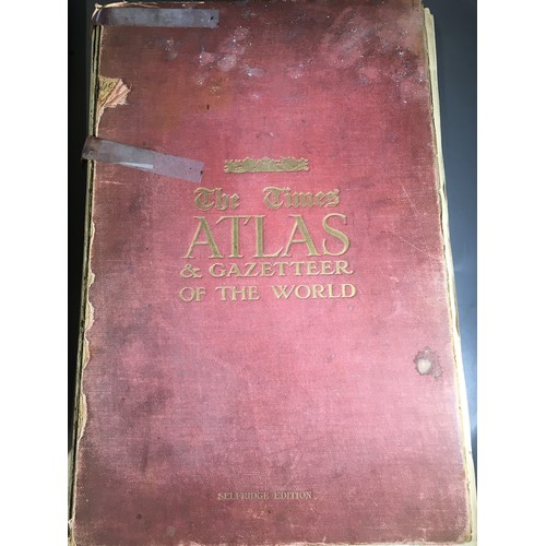 287 - 1922 Times Survey Atlas of the World and a 1920's Selfridge Edition Times Atlas and Gazeteer of the ... 