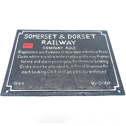 611 - Somerset and Dorset railway cast iron sign; 40cm x 30cm.