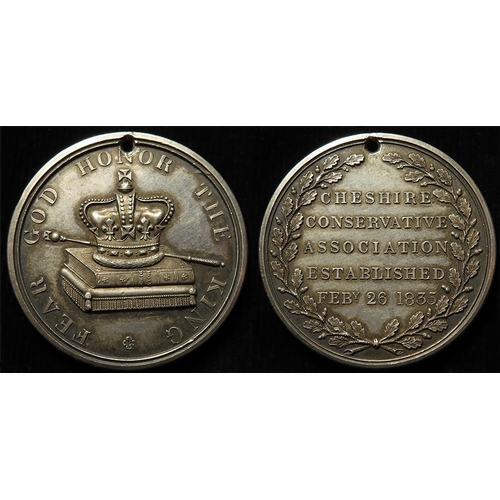 851 - British Political Medal, silver d.39mm: 'FEAR GOD HONOR THE KING' / 'CHESHIRE CONSERVATIVE ASSOCIATI... 