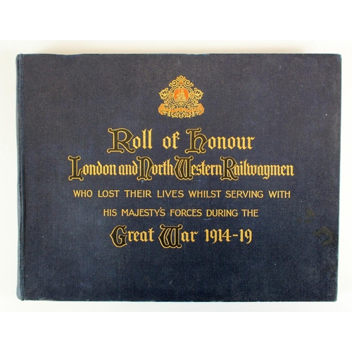 1117 - WW1 scarce roll of honour presentation book for the London and North Western Railwaymen who lost the... 