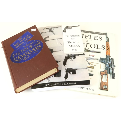 1740 - NRA Book of Pistols & Revolvers fully illustrated 1946, plus textbook of small arms 1929 and another... 