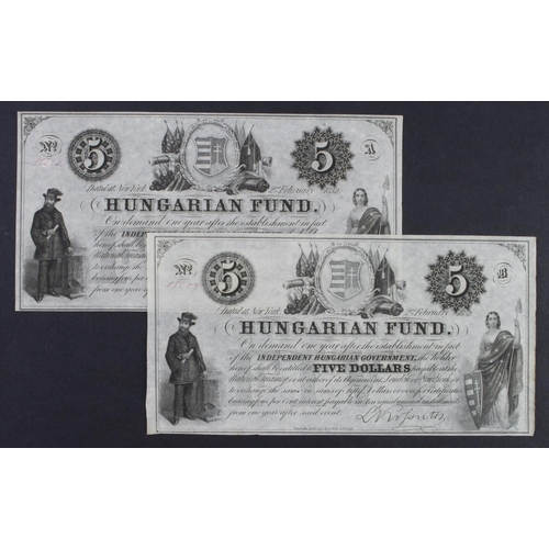 339 - Hungary 5 Dollars (2) dated 2nd February 1852, Hungarian Revolutionary Fund New York, one letter 'A'... 